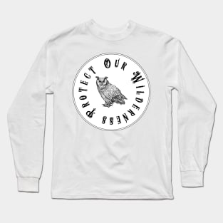 Protect our wilderness (owl) Long Sleeve T-Shirt